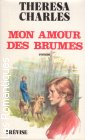 Couverture du livre intitulé "Mon amour des brumes (Love in a mist)"